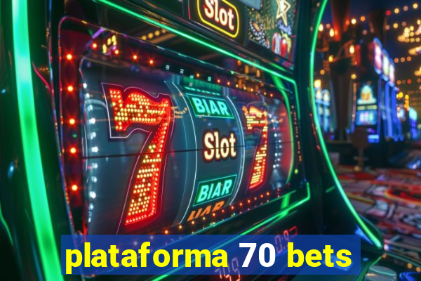 plataforma 70 bets